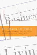 Challenging the Market: The Struggle to Regulate Work and Income