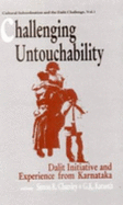 Challenging Untouchability: Dalit Initiative and Experience from Karnataka