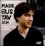 Chamber Music of Mark Gustavson