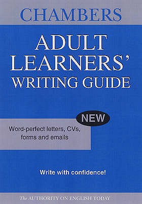 Chambers Adult Learners' Writing Guide - Chambers