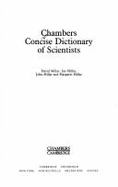 Chambers Concise Dictionary of Scientists - Millar, Ian (Editor), and Millar, David, OBE (Editor), and Millar, John (Editor)