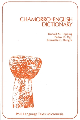 Chamorro-English Dictionary - Topping, Donald M, and Ogo, Pedro M, and Dungca, Bernadita C