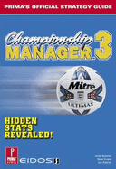 Championship Manager 3: Prima's Official Strategy Guide - Butcher, Andy
