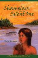 Champlain and the Silent One: A North Country Adventure