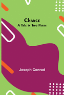 Chance: A Tale In Two Parts