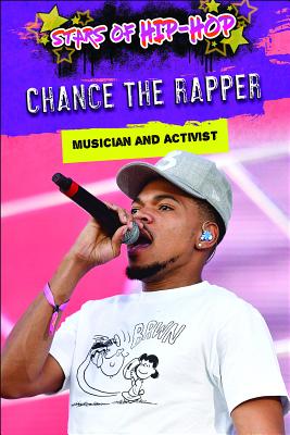 Chance the Rapper: Musician and Activist - Head, Tom, and Head, Deirdre