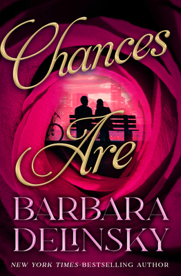 Chances Are - Delinsky, Barbara