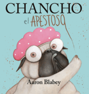 Chancho El Apestoso (Pig the Stinker)