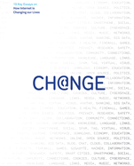 Change: 19 Key Essays on How Internet Is Changing Our Lives