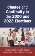 Change and Continuity in the 2020 and 2022 Elections