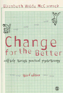 Change for the Better: Self-Help Through Practical Psychotherapy