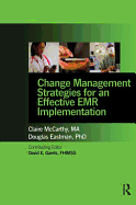 Change Management Strategies for an Effective Emr Implementation