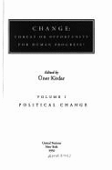 Change: Political Change: Threat or Opportunity for Human Progress?