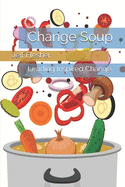 Change Soup: Leading Inspired Change