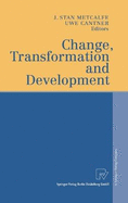 Change, Transformation and Development