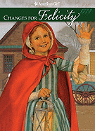 Changes for Felicity: A Winter Story