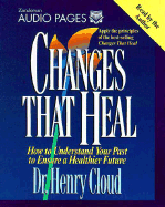 Changes That Heal: How to Understand Your Past to Ensure a Healthier Future