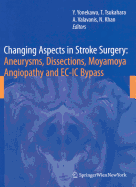 Changing Aspects in Stroke Surgery: Aneurysms, Dissection, Moyamoya Angiopathy and EC-IC Bypass