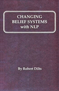Changing Belief Systems with Nlp
