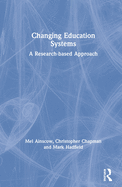 Changing Education Systems: A Research-Based Approach