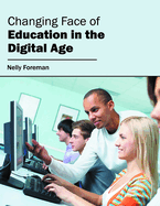 Changing Face of Education in the Digital Age