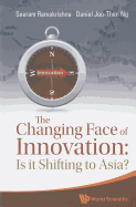 Changing Face Of Innovation, The: Is It Shifting To Asia?