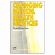 Changing Mental Health Services: The Politics and Policy