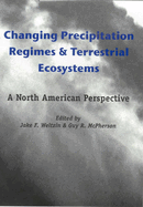 Changing Precipitation Regimes and Terrestrial Ecosystems: A North American Perspective