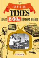 Changing Times: Life in 1950s Northern Ireland