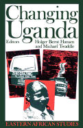 Changing Uganda: The Dilemmas of Structural Adjustment & Revolutionary Change