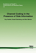 Channel Coding in the Presence of Side Information