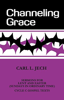 Channeling Grace - Carl, L Jech