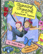 Channing O'Banning and the Rainforest Rescue