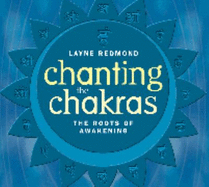 Chanting the Chakras: Roots of Awakening