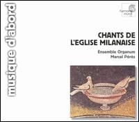 Chants de L'Eglise Milanaise - Ensemble Organum; Josep Benet (vocals); Josep Cabr� (vocals); Lycourgos Angelopoulos (vocals); Malcolm Bothwell (vocals);...