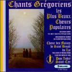 Chants gr�goriens: Les plus beaux choeurs populaires