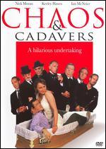 Chaos and Cadavers