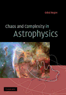 Chaos and Complexity in Astrophysics