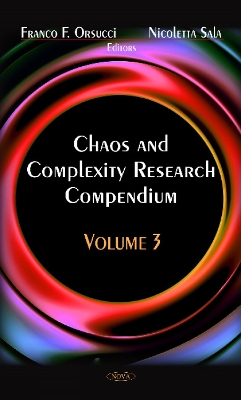 Chaos & Complexity Research Compendium: Volume 3 - Orsucci, Franco F (Editor), and Sala, Nicoletta (Editor)