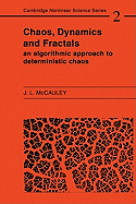 Chaos, Dynamics, and Fractals: An Algorithmic Approach to Deterministic Chaos