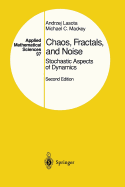 Chaos, Fractals, and Noise: Stochastic Aspects of Dynamics