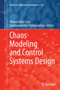 Chaos Modeling and Control Systems Design