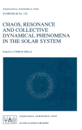 Chaos, Resonance and Collective Dynamical Phenomena in the Solar System