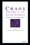 Chaos Theory in the Social Sciences: Foundations and Applications