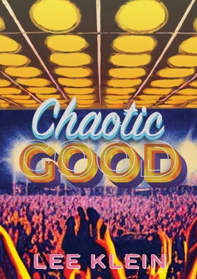 Chaotic Good - Klein, Lee