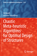 Chaotic Meta-Heuristic Algorithms for Optimal Design of Structures