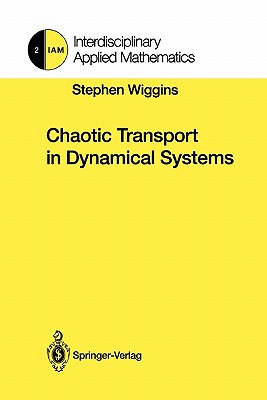 Chaotic Transport in Dynamical Systems - Wiggins, Stephen