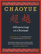 Chaoyue: Advancing in Chinese: A Textbook for Intermediate and Preadvanced Students