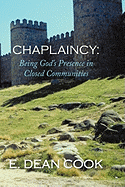 Chaplaincy: Being God's Presence in Closed Communities: A Free Methodist History 1935-2010