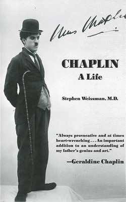 Chaplin: A Life - Weissman, Stephen